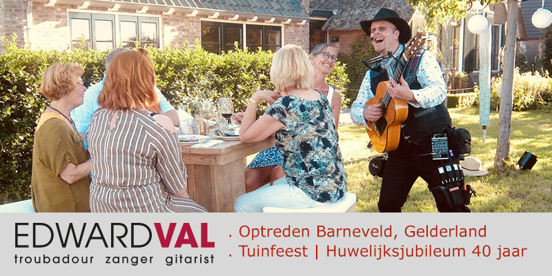 Zanger gitarist feest Edward Val Barneveld Gelderland tuinfeest huwelijksjubileum familiefeest troubadour inhuren rondlopende muzikale act