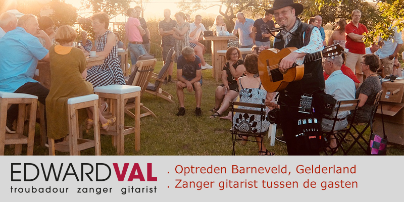 Zanger gitarist tuinfeest Edward Val Barneveld Gelderland huwelijksdag familiefeest troubadour boeken mobiele muzikale act