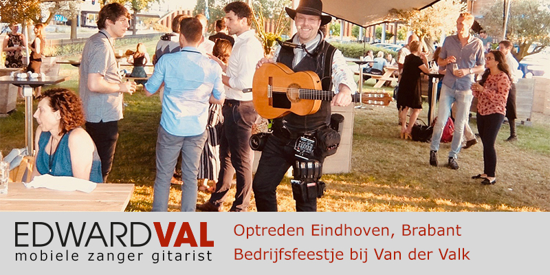 Brabant | Eindhoven trouwjubileum Optreden troubadour inhuren bedrijfsuitje zanger gitarist Edward Val van der valk boeken