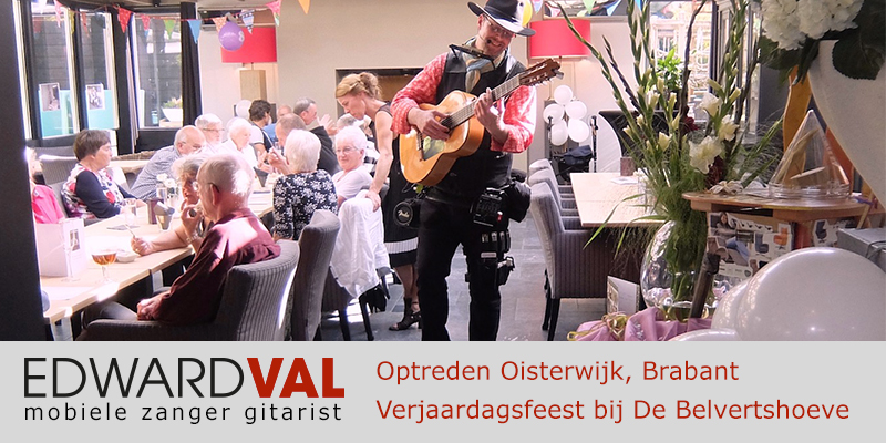 Brabant | tilburg Oisterwijk trouwjubileum Optreden troubadour inhuren bedrijfsuitje zanger gitarist Edward Val familie feest boeken