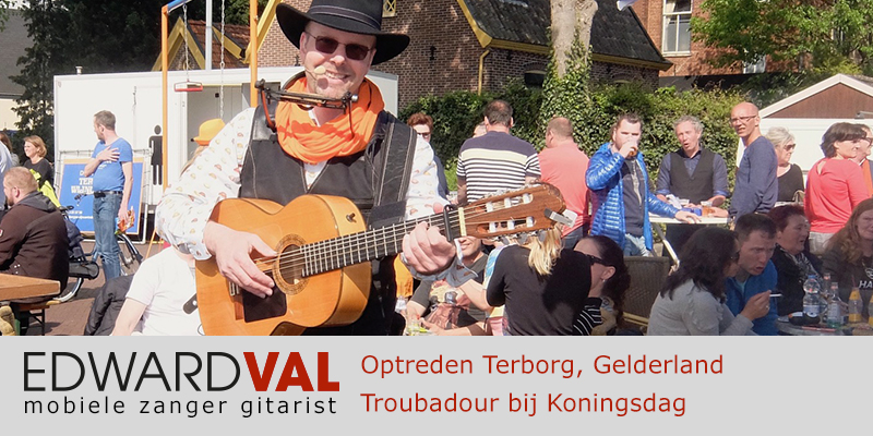 Gelderland | Terborg koningsdag trouwjubileum Optreden inhuren bedrijfsuitje zanger gitarist Edward Val boeken