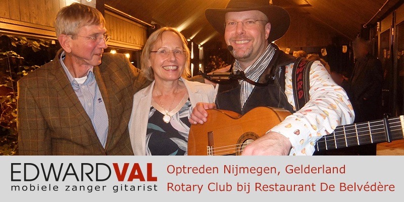 Rotary Nijmegen Restaurant Belvedere mobiele troubadour Edward Val | Zanger gitarist live muziek Gelderland inhuren | 0000 2