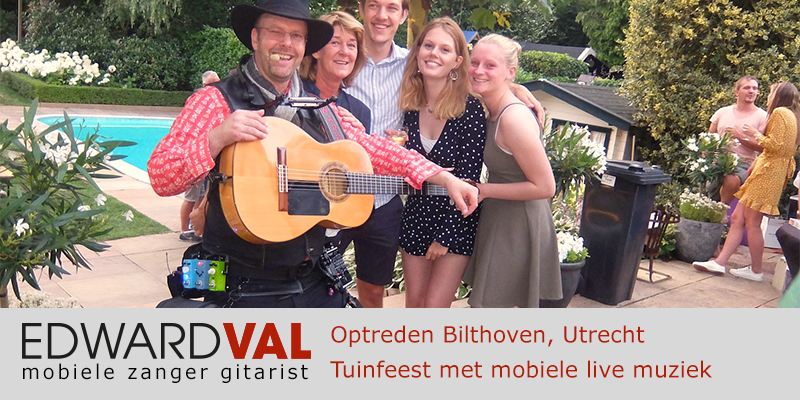 Utrecht | Bilthoven troubadour inhuren zanger gitarist boeken tuinfeest verjaardag edward val bedrijfsfeest verjaardag jubileum