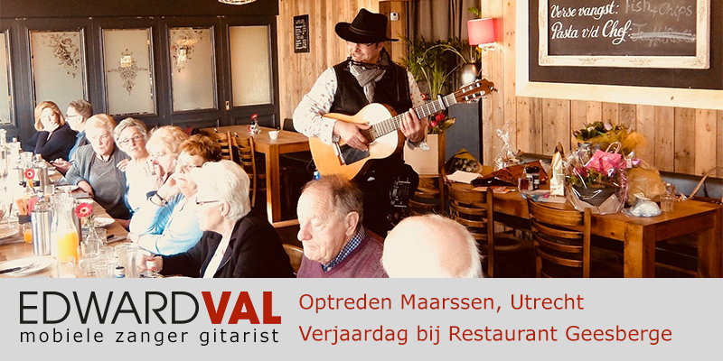 Utrecht | Maarssen restaurant Geesberge troubadour inhuren zanger gitarist boeken bedrijfsuitje edward val bedrijfsfeest verjaardag jubileum