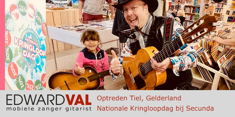 Tiel Gelderland Kringloopwinkel Secunda Mobiele live muziek muzikant zanger inhuren gitarist troubadour Edward Val boeken