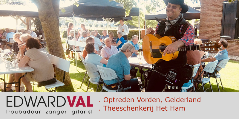 Theeschenkerij-Vorden-Winterswijk Lichtenvoorde Groenlo Meddo Oost Gelderland -troubadour-inhuren-zanger-gitarist-Edward-Val-gezellige live muziek