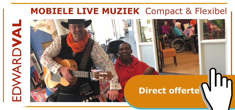 Offerte zorg | optreden-zorginstelling-troubadour-edward-val-liedjes-ouderen-senioren-dementie-alzheimer-verstandelijke-beperking-mobiele-zanger-gitarist-zorgtainment-samen zingen